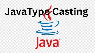 Java Type Casting Explained Implicit Explicit Casting with Examples