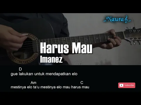 Download MP3 Imanez - Harus Mau Guitar Chord Lirik