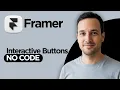 Interactive Buttons in Framer 2026 NO CODE Step by Step Guide