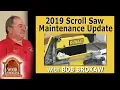 Scroll saw maintenance update 2019 by Bob Brokaw