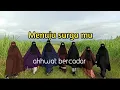 Download Lagu Menuju Surga mu - El Banat || akhwat bercadar