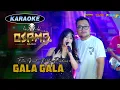 Download Lagu KARAOKE DUET GALA GALA - OSAMA MUSIK - ANIJAYA AUDIO LIVE - NOVAL PRODUCTION