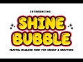 Shine Bubble Bright Cheerful Bubble Font for Cricut Stickers