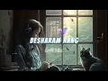 🦋 Besharam Rang Songs lofi mix | DJ Mud | Pathan movie songs | Besharam song |Lo Fi Butterfly 🦋