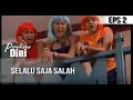 Lagu Pernikahan Dini - Eps 2 - Selalu Saja Salah