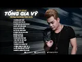 Download Lagu KHÔNG ĐƯỢC KHÓC, HÃY ĐỂ ANH YÊU EM, KHÔNG BAO GIỜ ANH BÓ TAY 2 | LIÊN KHÚC TỐNG GIA VỸ 2024