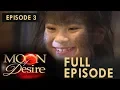 Moon of Desire | Full Episode 3