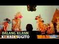 Download Lagu KI HADI SUGITO DALANG KLASIK#kihadisugito #wayangkulit