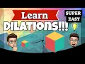 Learn Dilations FULL LESSON WITH PRACTICE PROBLEMS AND ANSWERS