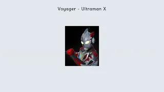 Download Voyager - Ultraman X ll Ultraman X Opening Lyrics MP3