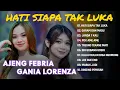 Download Lagu HATI SIAPA TAK LUKA - AJENG FEBRIA \u0026 GANIA LORENZA - NIRWANA COMEBACK FULL ALBUM 2025