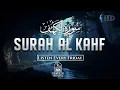 Surah Al-Kahf (سورة الكهف) | Listen Every Friday | Beautiful Quran Recitation for Peace \u0026 Blessings