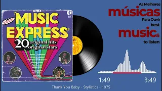 Thank You Baby - Stylistics - 1975