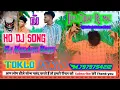 Download Lagu Tepa Chhap Re New Ho Munda Dj Song 2024 New Ho Dj Remix  DJ KAILASH BABU AND Dj Kartik Babu TOKLO