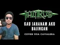 Download Lagu Jamrud - Kau Jahanam Aku Bajingan ( Cover Uga Cavalera )