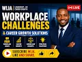 WLIA LIVE Workplace Challenges Career Growth High Performance