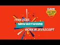 How does new keyword work in Javascript in Hindi