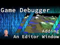 AI Behaviours Adding an Editor Window for the Game Debugger
