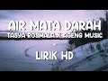 Download Lagu Air Mata Darah – Tasya Rosmala x Ageng Music | Live Version Lirik HD
