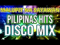 Download Lagu MALUPITANG DISCO SA PINAS - SAYAW PINOY - SUPER TODO HATAW DISCO NONSTOP MIX 2021- DJMAR DISCO TRAXX