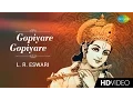 Download Lagu Gopiyare Gopiyare | கோபியரே கோபியரே | Tamil Devotional Video Song | L. R. Eswari | Krishnan Songs