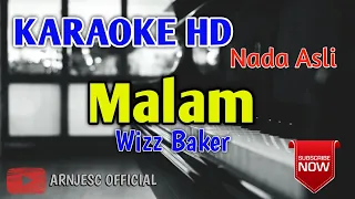 Download Wizz Baker - Malam Karaoke HD - Original Key - Nada Asli MP3