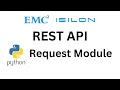 How To Connect Isilon REST API Using Python Requests Library