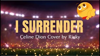 Download I SURRENDER - CELINE DION COVER BY RICKY  ♫ KARAOKE VERSION ♫ MP3