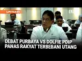 [FULL] Debat Panas Menkeu Vs Dolfie PDIP Soal Ancaman Utang, Purbaya Sampai Terdiam: Ngaco!|Liputan6