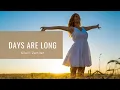 Download Lagu Days Are Long – Silent Partner - Stress relief | Calm Music | Sleep | Relax with Us