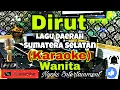 Download Lagu DIRUT - Lagu Daerah Sumatera Selatan (KARAOKE) Instrument || Nada Wanita || CIS minor