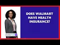 Does Walmart Have Health Insurance