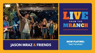 Download Jason Mraz - Take The Music (Live from The Mranch) MP3