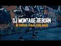 Download Lagu MUSIK TIKTOK VIRAL DJ MONTAGE REBORN JEDAG JEDUG FULL BASS | SOUND TERBARU 2022