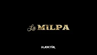LA ADICTIVA - LA MILPA (LYRIC)