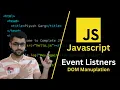 What are Event Listeners in Javascript - DOM Manipulation Tutorial