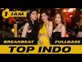 Lagu TOP INDONESIA TRACK LIST BREAKBEAT LUKA SEKARAT RASA + CINTA MEMBAWA DERITA 1 JAM
