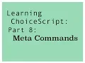 Learning ChoiceScript 2018 Part 8 Meta Commands