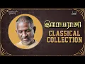 Download Lagu Ilaiyaraaja Classical Hits Collection Jukebox | Ilaiyaraaja Carnatic Songs | Ilaiyaraaja Love Songs