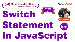 Switch Case Statement In JavaScript CD Complete JavaScript Course C-15 Hindi
