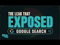 The Leak That Exposed Google Search