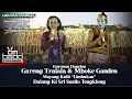 Guyonan Dagelan Gareng Tralala \u0026 Mbokne Ganden (Limbukan Wayang Dalang Ki Sri Susilo Tengkleng)
