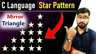 Mirror Triangle Star Pattern C Language Free Course By Rahul Chaudhary