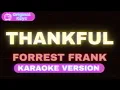 Thankful – Forrest Frank (Karaoke Version)