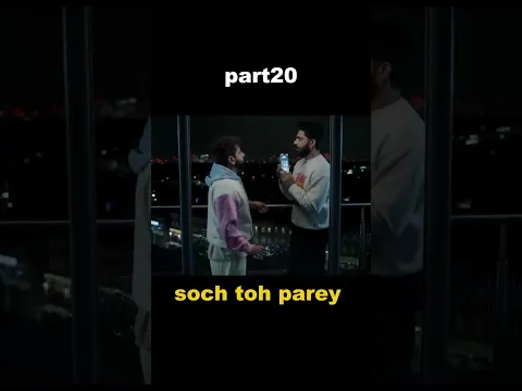 🎬 SOCH TOH PAREY | PART 20❤️👉 Watch till the end & follow for the next part!#SochTohParey
