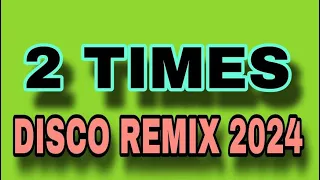 2 times x ann lee disco remix 2024 dj rex tambok remix official kidapawan mix club djss 