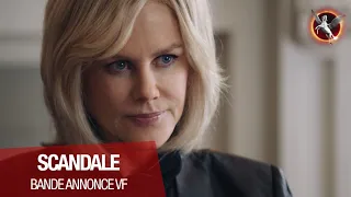 SCANDALE - Bande Annonce #4 [VF]