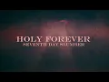 Seventh Day Slumber - Holy Forever (Lyric Video)