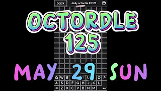 Octordle 125 May 29 Sunday How many words can you guess in today s QUORDLE Starting word HEART