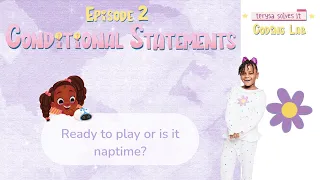 Conditional Statements Fun Coding Adventure for Kids Terysa Solves it Coding Lab